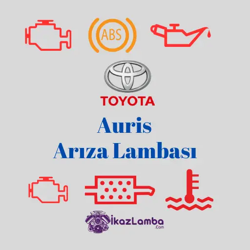 Toyota Auris Arıza Lambaları Anlamları ve İşaretleri