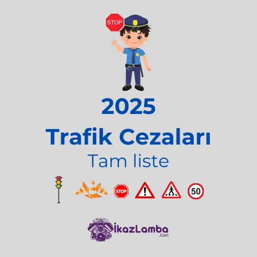 2025 Yılı Güncel Trafik Cezaları ve Kural İhlalleri