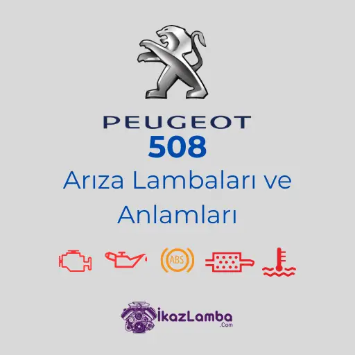 Peugeot 508 Arıza Lambaları ve Anlamları