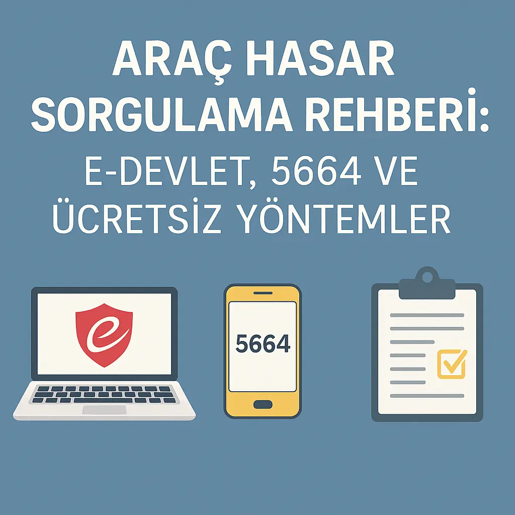 Araç Hasar Sorgulama Rehberi: E-Devlet, 5664 ve Ücretsiz Yöntemler